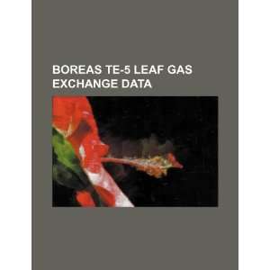  BOREAS TE 5 leaf gas exchange data (9781234495268) U.S 