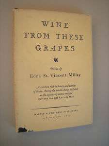 WINE FROM THESE GRAPES by Edna St. Vincent Millay 1934  