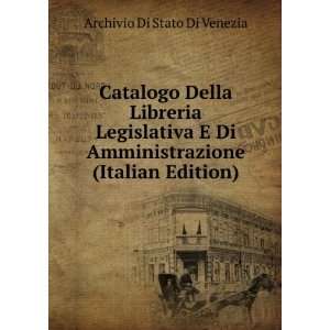   Di Amministrazione (Italian Edition) Archivio Di Stato Di Venezia