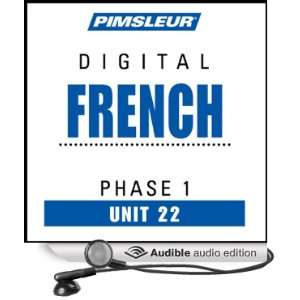 French Phase 1, Unit 22 Learn to Speak and Understand French with 