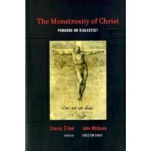  The Monstrosity of Christ Paradox or Dialectic? (Short 