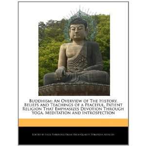  Buddhism An Overview of The History, Beliefs and 