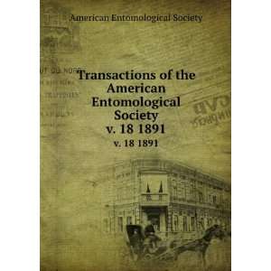   American Entomological Society. v. 18 1891 American Entomological