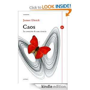 Caos La creación de una ciencia (Drakontos) (Spanish Edition) James 