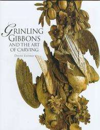   Gibbons and the Art of Carving by David Esterly 1998, Hardcover  