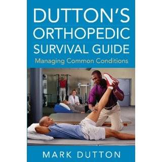 Duttons Orthopedic Survival Guide Managing Common Conditions by Mark 