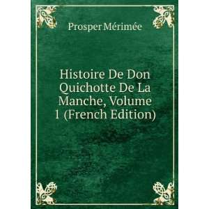 Histoire De Don Quichotte De La Manche, Volume 1 (French 