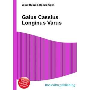 Gaius Cassius Longinus Varus Ronald Cohn Jesse Russell  