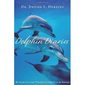   Spotted Dolphins in the Bahamas [Hardcover] Denise L. Herzing Books