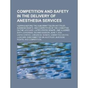  Competition and safety in the delivery of anesthesia 