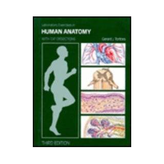   in Human Anatomy and Cat Dissections by Gerard J. Tortora (Feb 1993