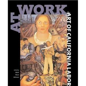    The Art of California Labor [Paperback] Mark Dean Johnson Books