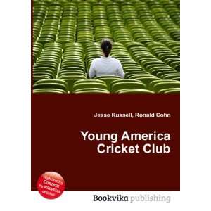 Young America Cricket Club Ronald Cohn Jesse Russell 