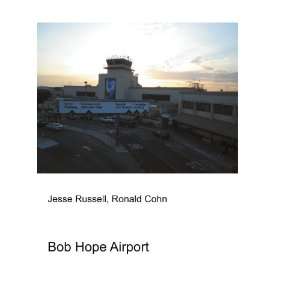 Bob Hope Airport Ronald Cohn Jesse Russell  Books