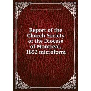  of the Diocese of Montreal, 1852 microform United Church of England 