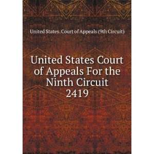   Circuit. 2419 United States. Court of Appeals (9th Circuit) Books