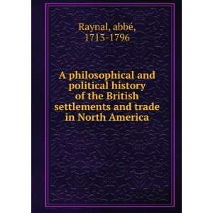  A philosophical and political history of the British 