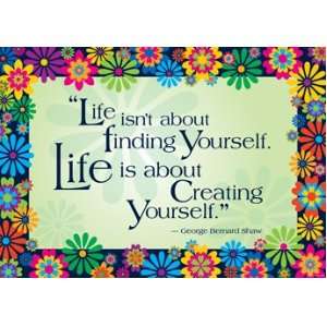  Life is About Creating Yourself Motivational Poster 