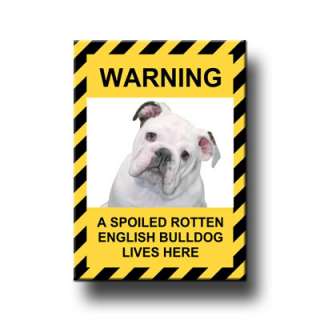 ENGLISH BULLDOG Spoiled Rotten FRIDGE MAGNET No 3 DOG  
