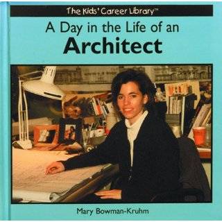  an Architect (Kids Career Library) by Mary Bowman Kruhm (Jan 1, 2001