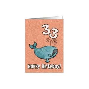  Happy Birthday whale   33 years old Card Toys & Games