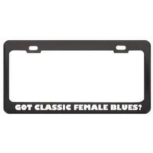 Got Classic Female Blues? Music Musical Instrument Black Metal License 