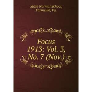  Focus. 1913 Vol. 3, No. 7 (Nov.) Farmville, Va. State 