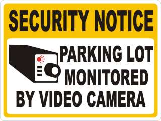 SECURITY NOTICE PARKING LOT MONITORED VIDEO CAMERA WALL MOUNT ALUM 