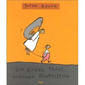 Ein Engel trägt meinen Hinkelstein  Jutta Bauer Bücher
