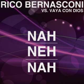 Nah Neh Nah Rico Bernasconi vs Vaya Con Dios