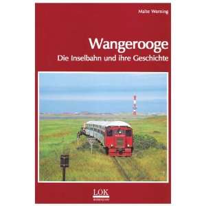 Wangerooge   Die Inselbahn und ihre Geschichte  Malte 