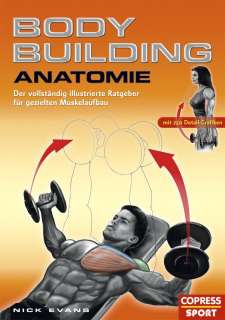 Bodybuilding Anatomie; Ratgeber gezielter Muskelaufbau  