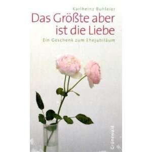   Ein Geschenk zum Ehejubiläum  Karlheinz Buhleier Bücher