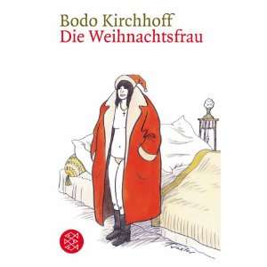 Die Weihnachtsfrau  Bodo Kirchhoff Bücher