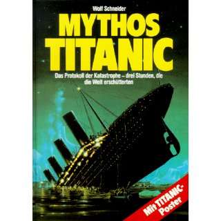 Mythos Titanic  Wolf Schneider Bücher