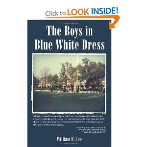  The Boys in Blue White Dress [Paperback] William F. Lee 