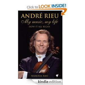 Andre Rieu My Music, My Life Marjorie Rieu  Kindle Store
