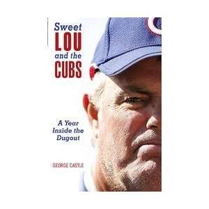    Sweet Lou and the Cubs A Year Inside the Dugout