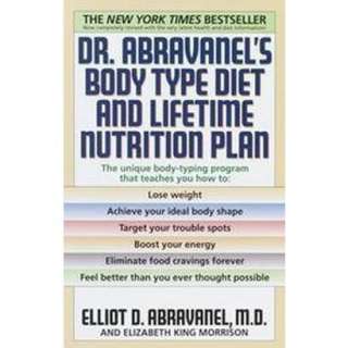 Dr. Abravanels Body Type Diet and Lifetime Nutrition Plan (Revised 