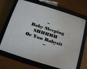 BABY SLEEPING SHH or YOU BABYSIT~Child Room Wall SIGN  