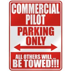 COMMERCIAL PILOT PARKING ONLY  PARKING SIGN OCCUPATIONS
