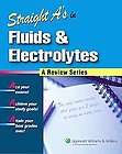 Straight As in Fluids & Electrolytes by Lippincott & Co (2006 