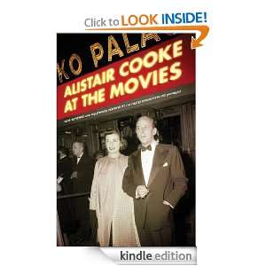 Alistair Cooke at the Movies Alistair Cooke  Kindle Store
