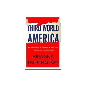   the American Dream [Hardcover] Arianna Huffington (Author) Books