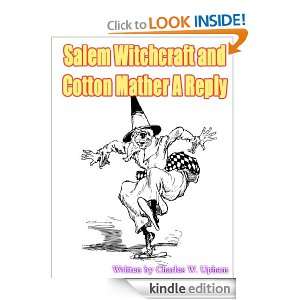  Witchcraft and Cotton Mather A Reply By Charles W. Upham Charles 