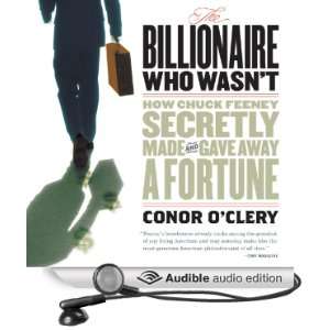   Billionaire Who Wasnt How Chuck Feeney Made and Gave Away a Fortune
