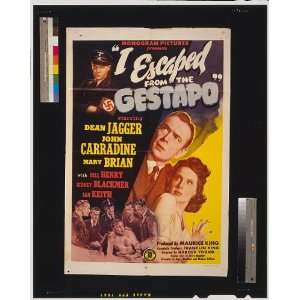   escaped from the Gestapo,Dean Jagger,John Carradine