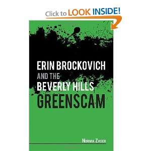 Erin Brockovich and the Beverly Hills Greenscam [Hardcover]