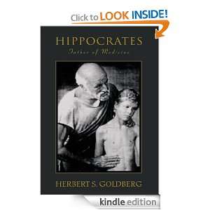 HIPPOCRATES Father of Medicine Herbert Goldberg  Kindle 