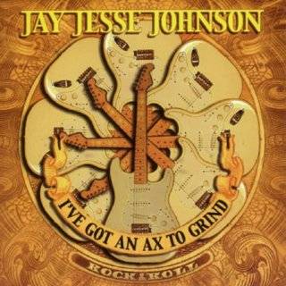 ve Got An Ax To Grind by Jay Jesse Johnson ( Audio CD   2008)